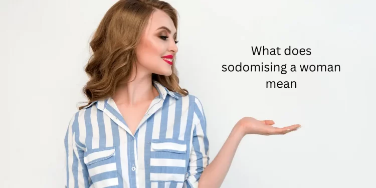 what does sodomising a woman mean
